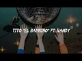 Tito "El Bambino" ft. Randy - Siente El Boom (Letra)