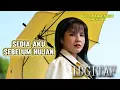 Lagu IDGITAF -SEDIA AKU SEBELUM HUJAN FULL 1 JAM 41 MENIT NONSTOP NO IKLAN #IDGITAF #sediaakusebelumhujan