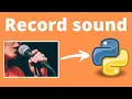 Recording Sound with Python