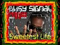 Busy Signal - Sweetest Life.