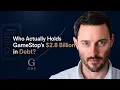 Who Actually Holds GameStop s 2 8 Billion in Debt