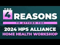 4 Reasons to Attend the 2024 HPS Alliance Home Health Workshop