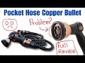 Pocket Hose Copper Bullet Review - Pros Cons Of The Pocket Expandable Hose