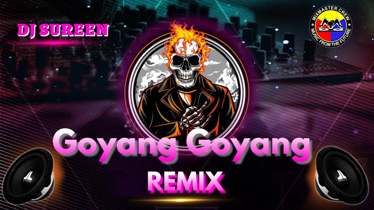 Dj Sureen | Goyang Goyang | Remix | Malaysian Hits | MiXMaster Crew |