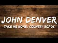 Download Lagu John Denver - Take Me Home, Country Roads (Lyrics)