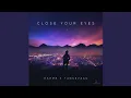 Download Lagu Close Your Eyes - KSHMR | Tungevaag
