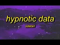 Download Lagu Odetari - HYPNOTIC DATA (Lyrics)