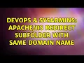 DevOps SysAdmins redirect subfolder with same domain name