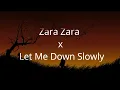 Download Lagu Zara Zara x Let Me Down Slowly || #lofisong || Relax || Mix Music🎵