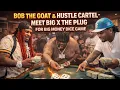 Bob da goat and hustle cartel meet big x the plug for big money dice game