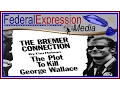 The Bremer Connection The Plot To Kill George Wallace