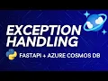Azure Cosmos DB Python Basics Centralized Exception Handling