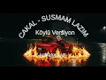 CAKAL - SUSMAM LAZIM (Köylü Versiyon)
