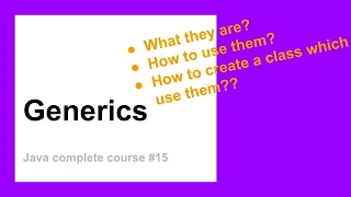 Work with the Generics Complete Java Course for Beginners
