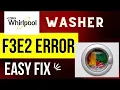 Whirlpool Washer F3E2 Error - Easy 10 Minute Fix