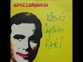 Spizzenergi - Where's Captain Kirk ? (orig 1979 single version with outro)