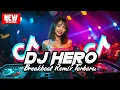 DJ HERO BREAKBEAT REMIX TERBARU 2025