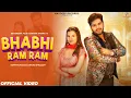 Download Lagu BHABHI RAM RAM (DJ Song) | Sumit Kajla, Aarju | Devendra Foji, Swara Varma | New Haryanvi Songs 2023