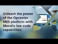 Unleash the power of the Opcenter MES platform with Mendix low-code capabilities