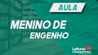 "Menino de engenho" (1932), de José Lins do Rego. Prof. Marcelo Nunes.