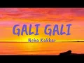 Download Lagu Gali Gali - Lyrics | KJF | Neha Kakkar