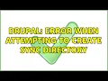 Drupal Error when attempting to create sync directory 3 Solutions