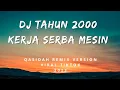 Download Lagu DJ TAHUN DUA RIBU KERJA SERBA MESIN BERJALAN BERLARI MENGGUNAKAN MESIN (VIRAL TIKTOK 2023 !)