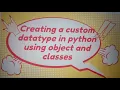 Creating a datatype using object class in Python Fraction datatype Object classes in Python