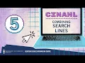 CINAHL Tutorial 5 - Combining Search Lines New Interface