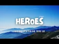 Lagu Alesso featuring Tove Lo - Heroes \