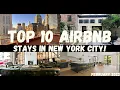 TOP 10 AIRBNB STAYS IN NEW YORK CITY February 2023