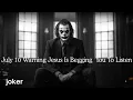 Download Lagu July 10 : Jesus Is Begging You _ This Is Serious. Urgent Warning: Bad News Is Coming || Joker Motiva