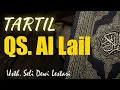 Download Lagu TARTIL QS. AL LAIL \