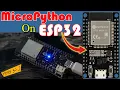 MicroPython on ESP32 Getting Started Tutorial