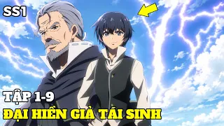 Anime 2026 Dai Hien Gia Yeu Nhat Tai Sinh Thanh Dua Tre Manh Nhat Tap 1-9 Review Anime