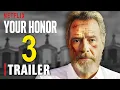 Download Lagu Your Honor Season 3 Trailer: First Look + New Cast Members
