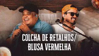 Humberto e Ronaldo - Colcha de Retalhos/Blusa Vermelha  [ Segunda de Primeira ]