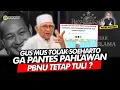 Alifurrahman: GUS MUS TOLAK SOEHARTO, GA PANTES PAHLAWAN, PBNU TETAP TULI?