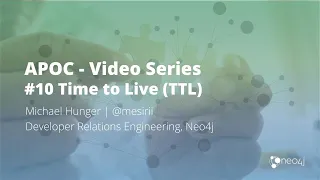 Thumbnail for Expiring Nodes with Time To Live (TTL) APOC Series #10 video