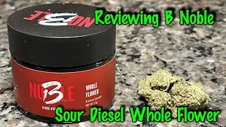 Reviewing B Noble Sour Diesel Whole Flower