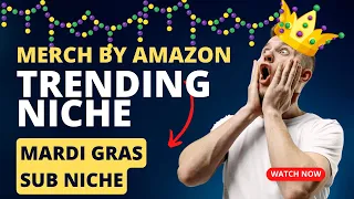 Trending Niches For Merch By Amazon - Mardi Gras Sub Niche 2023 Merch By Amazon Trending Niches