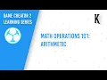 Game Creator 2 Learning Series EP02 - Math Operations 101 Arithmetic