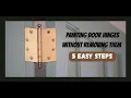 Painting door hinges without removing them - 5 easy steps