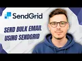 How To Send Bulk Email Using Sendgrid 2026 Guide