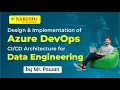 Design Implementation of Azure DevOps Architecture for Data Engineering