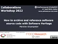How to archive and reference software source code with Software Heritage - CW22 Lightning Talk