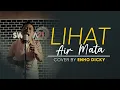 Download Lagu LIHAT AIR MATA - Grace Simon (Live Cover by Enho Dicky)