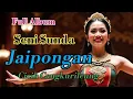 Full Album Seni Sunda Jaipongan Cicih Cangkurileung Paling Populer @DalanNdeso 