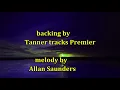 God of all my days -  karaoke backing by Tanner tracks premier, melody by Allan Saunders