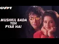 Download Lagu Mushkil Bada Yeh Pyaar Lyrical - Gupt | Bobby Deol, Manisha Koirala | Alka Yagnik, Udit Narayan